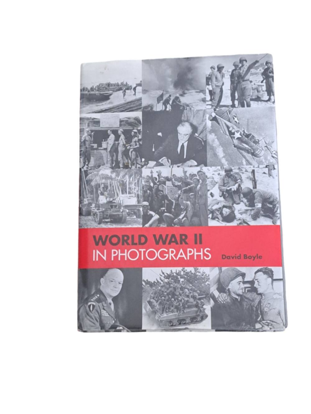 World War II in Photographs David Boyle Hardcover 600 Page Military Book